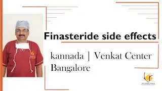 Finasteride side effects | kannada | Venkat Center | Bangalore