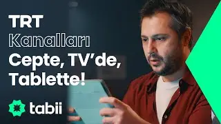 TRT Kanalları tabii ile Cepte, TV’de, Tablette!