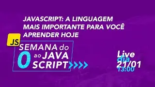 #9 - JavaScript: a linguagem mais importante para voc&ecirc; aprender hoje