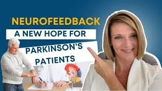 Neurofeedback: A New Hope for Parkinson's Patients (w/ Dr. Trish Leigh)