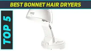 Top 5 Best Bonnet Hair Dryers in 2024