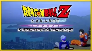 Dragon Ball Z Kakarot #36 - Trunks O Guerreiro da Esperança