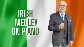 🍀 ST. PATRICK'S DAY Piano Tunes!! 🇮🇪