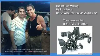 Budget Film Making My Experience On Set with Jean Claud Van Damme