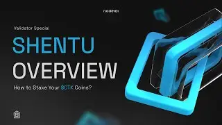 Shentu Overview | How to Stake Your $CTK Coins?