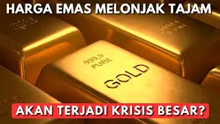 Mengapa Harga Emas Terus Meroket? Apakah Krisis Itu Akan Segera Datang?