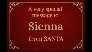 Santa&rsquo;s Lovely Video Message for Sienna 🎅✨