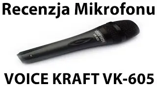 Recenzja #1 ☆ Mikrofon:  Voice Kraft VK-605