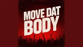 Move Dat Body