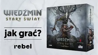 Jak grać w Wiedźmin: Stary Świat