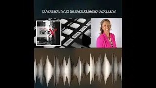 Houston Business Radio - Sarah Ziese