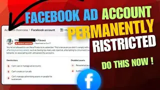 Facebook Ads Account Permanently Restricted? DO This Now