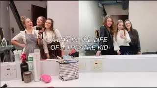 THEATRE LIFE & OPENING NIGHT // Vlog 15