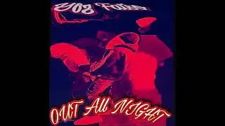 Yfg Fatso - Out All Night (Official Audio)