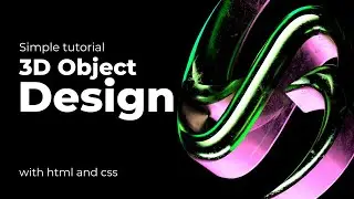 Mastering 3D Object Design: HTML & CSS Tutorial | Lesson 1 - Dive into the World of Web 3D