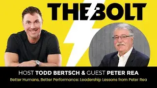 Better Humans, Better Performance: Leadership Lessons from Peter Rea - The BOLT Podcast