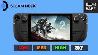 STEAM DECK | DESTINY 2 Benchmark | 800P | Low | Med | High | Optimal | Windows