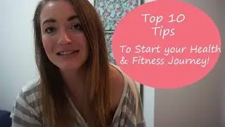 Top 10: Health & Fitness starter tips