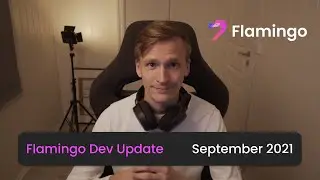 Flamingo Dev Update: September 2021