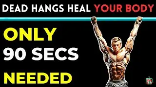 Just 90 Seconds of Dead Hangs Can Heal Your Body