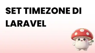 TIPS SETELAH INSTALASI LARAVEL : SET TIMEZONE