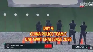 Day 4 CHINA POLICE TEAM C UAE SWAT CHALLENGE 2026‼️‼️#uaeswatchallenge2026#swatchallenge