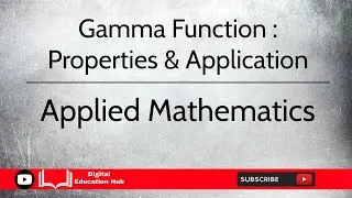 Gamma Function : Properties and Application | in Hindi | Digital Education Hub