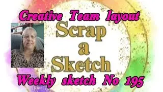 SCRAPBOOKING- Scrap A Sketch Weekly sketch No 195 #scrapbookprocessvideo #scrapasketch 
