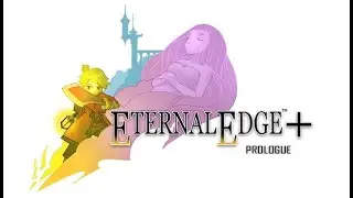 Eternal Edge+ Prologue -Steam Free Game Test