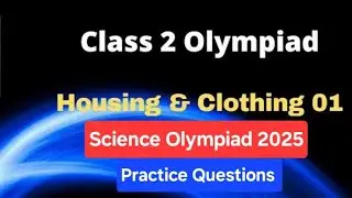 Class 2 science Olympiad | Chapter 5 Housing & Clothing | NSO class 2 #scienceolympiad #class2