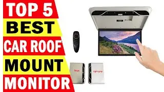 Top 5 Best Car Roof Monitor In 2025
