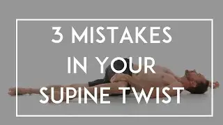 Supine Twist Supta Matsyendrasana Mistakes