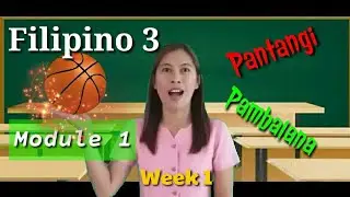 Filipino 3 | Module 1 Week 1 - Complete Lesson