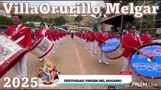 GRAN PARADA FOLKLORICA - FEST. EN HONOR A LA VIRGEN DEL ROSARIO DISTRITO VILLA ORURILLO MELGAR 2025