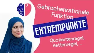 Extrempunkte einer Gebrochenrationalen Funktion - Quotientenregel - Kettenregel - Bruch und Wurzel