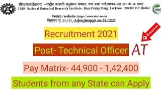 Recruitment 2021 | Technical Officer | CSIR- National Botanical Research Institute |Senior Technical