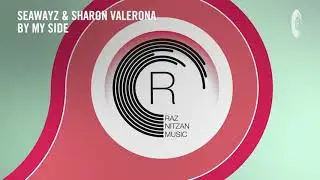 Seawayz & Sharon Valerona - By My Side [RNM] Extended