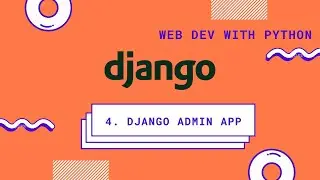 Django tutorials for beginners | #4 Django admin app | web development with python | ammo code