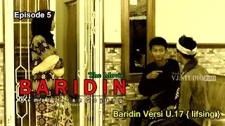 BARIDIN KEMAT JARAN GOYANG  - TARLING BARIDIN EPISODE 5