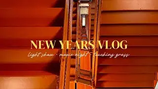 New Year’s Vlog | light shows, movie night, and touching grass