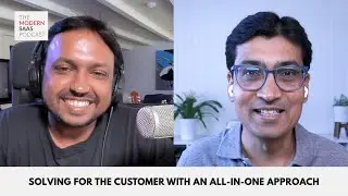 The Modern SaaS Podcast (Episode 14): Solving for the customer with an all-in-one approach