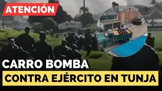 🚨[ATENCI&Oacute;N] En Vivo. CARRO BOMBA contra Ej&eacute;rcito en Tunja. Lo que se sabe #FocusNoticias