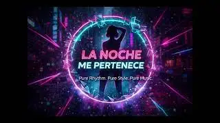 LA NOCHE ME PERTENECE ✨ Pop Electr&oacute;nico Glam | Synth-Pop Y2K | Voz Femenina