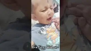 Baby tries lemon for first time|Great Reaction|watch till end 🤣#funnykids​ #lemon​ #comedy​#foryou