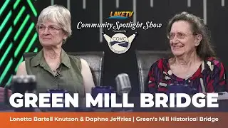 Green Mill Historical Bridge | Community Spotlight EP 188