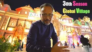 Global Village Season 30 (2025-26) | My First Visit Highlights!