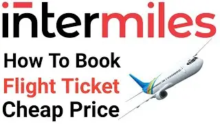 intermiles How To Book Flight Ticket Cheap Price