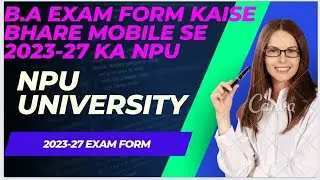 Npu exam form kaise bhare mobile se 2023-27 Ka😱 #npu