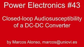 PE #43: Closed-loop Audiosusceptibility of a DC-DC Converter