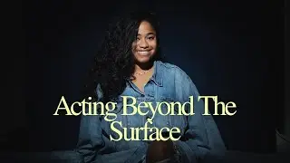 Acting Beyond The Surface